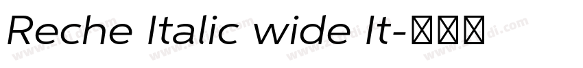 Reche Italic wide It字体转换